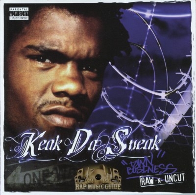 Keak Da Sneak - Town Business: Raw-N-Uncut