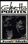 Ghetto Politix - Just Mob