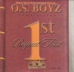 O.S. Boyz - Respect 1st Chapter 1