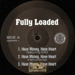 Fully Loaded - Have Money, Have Heart