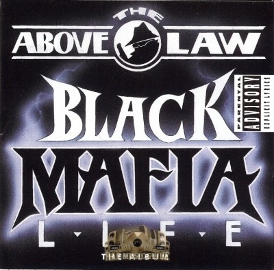 Above The Law - Black Mafia Life