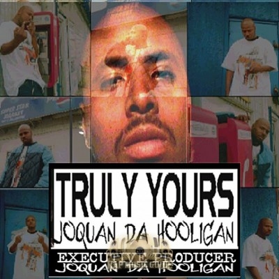 Joquan Da Hooligan - Truly Yours