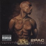 2Pac - Until The End Of Time