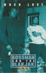 Bossman And The Blakjak - Much Love