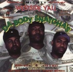 Da Body Snatcha's - Mighty West Wide Y'all