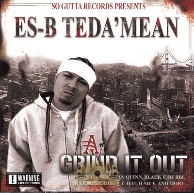 Es-B Teda'Mean - Grind It Out