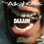 Tha Alkaholiks - DAAAM!