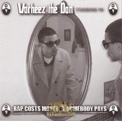 Vorheez The Don - Rap Costs Money & Somebody Pays