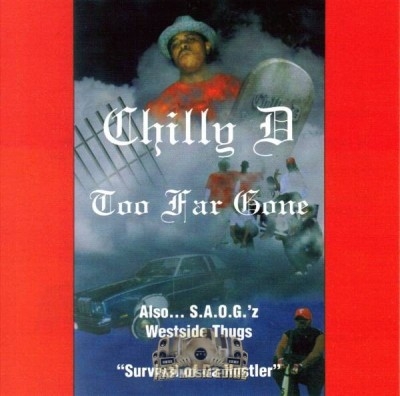 Chilly D - Too Far Gone