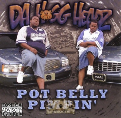 Da Hogg Headz - Pot Belly Pimpin'