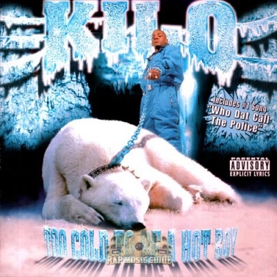 Kilo - Too Cold To Be A Hot Boy