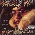 Money I'z - Tears Fa' Dollas