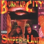 Sniper Unit - Burnt Up City