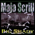 Maja Scrill - Big Shady