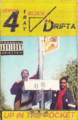 4 Tray Block & Da Drifta - Up In The Pocket